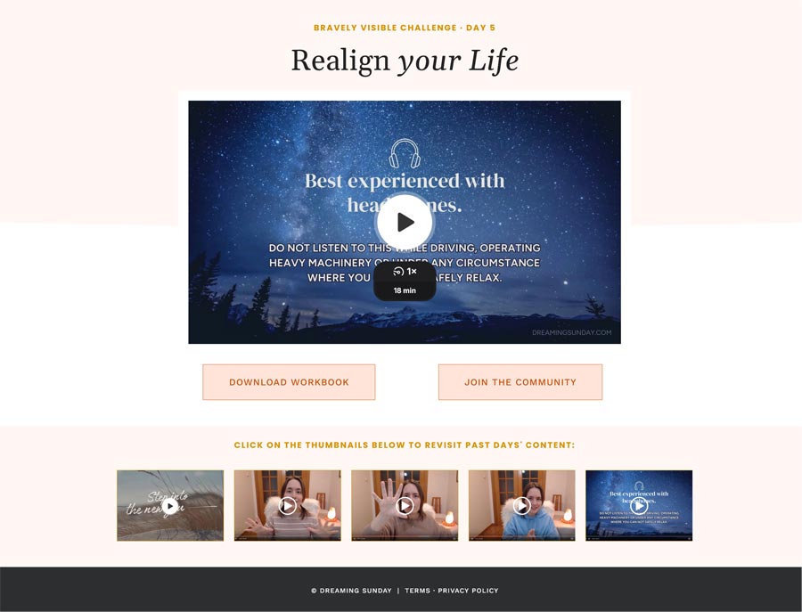 preview of the page with the challenge content videos. The page includes the challenge title, day of the challenge, a big video embedded in the middle with a play button, and below there are two buttons. One button goes to the community, the other goes to the workbook download. Below that are five clickable thumbnails, one for each video of the challenge.